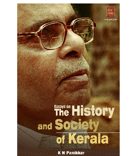 Essays on the History and Society of Kerala
