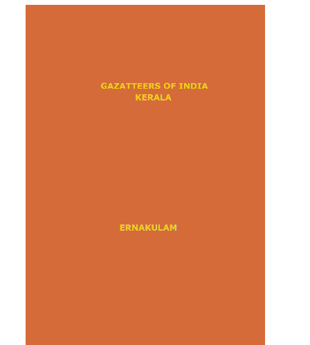 District Gazetteers (Ernakulam) - Authentic account of Geography, History, Culture and Resources (Xerox)