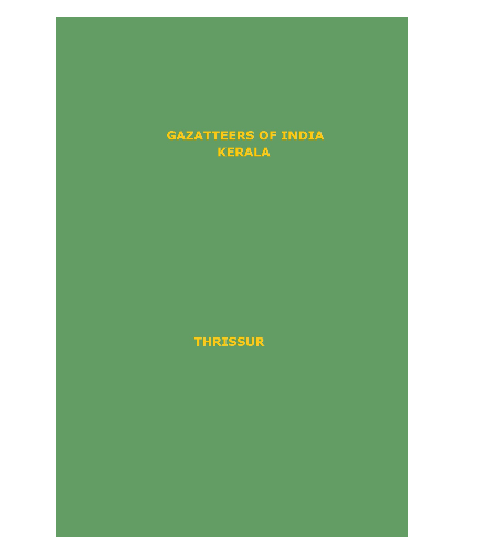 District Gazetteers (Thrissur) - Authentic account of Geography, History, Culture and Resources (Xerox)
