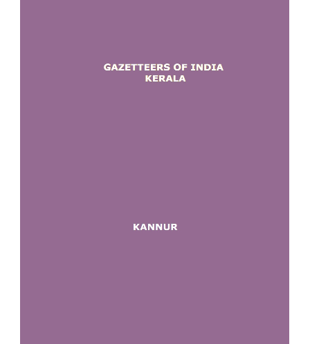 District Gazetteers (Kannur) - Authentic account of Geography, History, Culture and Resources (Xerox)